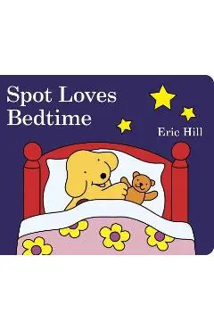 Spot Loves Bedtime - Eric Hill