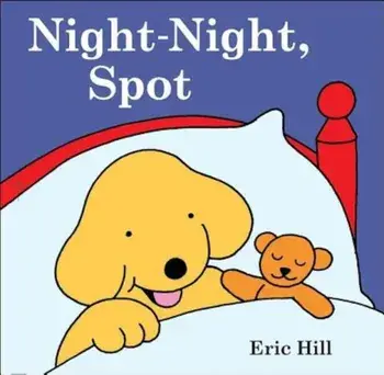 Spot: Night-Night, Spot, Paperback/Eric Hill