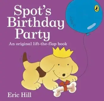 Spot's Birthday Party, Paperback/Eric Hill