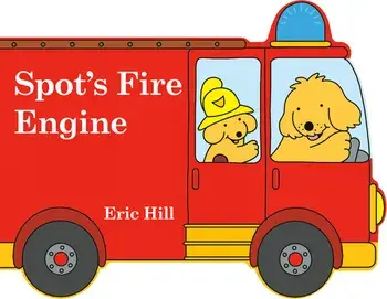 Spot's Fire Engine, Board book/Eric Hill