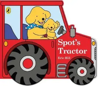 Spot's Tractor, Hardcover/Eric Hill