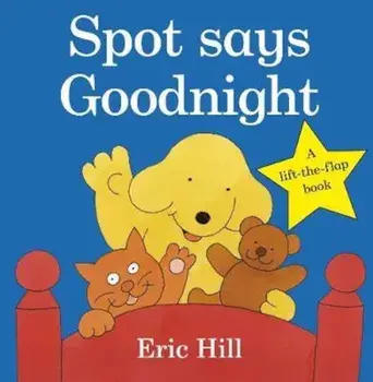 Spot Says Goodnight, Hardcover/***
