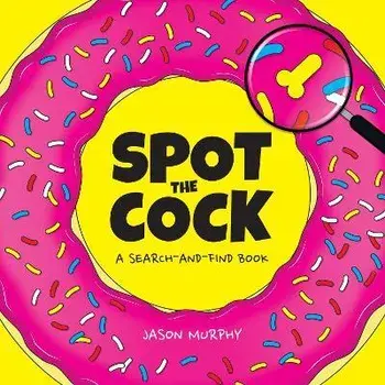 Spot the Cock. A Search-and-Find Book, Hardback/Jason Murphy