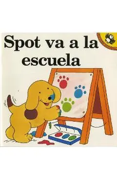 Spot Va a la Escuela - Eric Hill