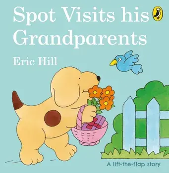 Spot Visits His Grandparents, Board book/Eric Hill