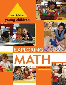Spotlight on Young Children: Exploring Math, Paperback/Amy Shillady