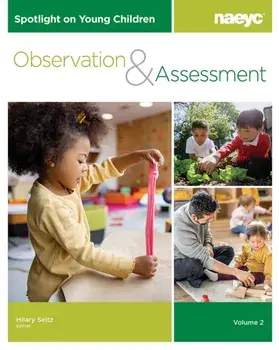 Spotlight on Young Children: Observation and Assessment, Volume 2, Paperback/***