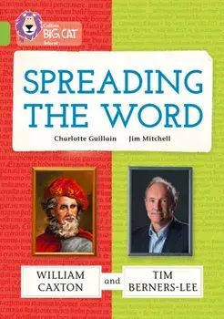 Spreading the Word: William Caxton and Tim Berners-Lee. Band 11/Lime, Paperback/Charlotte Guillain