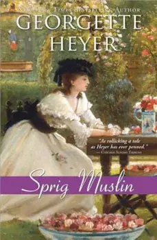 Sprig Muslin, Paperback/Georgette Heyer