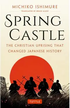 Spring Castle: A Novel by Michiko Ishimure - Michiko Ishimure