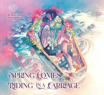 Spring Comes Riding In A Carriage: Maiden's Bookshelf, Hardback/Riichi Yokomitsu