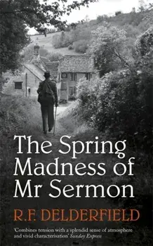 Spring Madness of Mr Sermon, Paperback/R. F. Delderfield