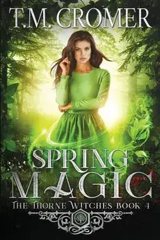 Spring Magic, Paperback/T. M. Cromer