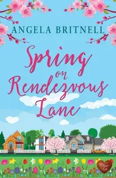 Spring on Rendezvous Lane, Paperback/Angela Britnell
