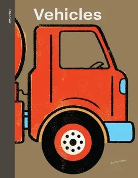 Spring Street Discover: Vehicles. UK Edition, Hardback/Boxer Books