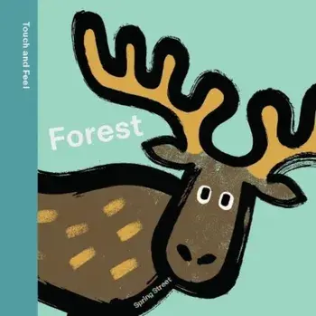 Spring Street Touch and Feel: Forest. UK Edition, Board book/Boxer Books