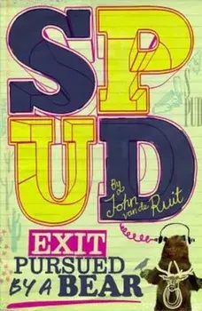 Spud: Exit, Pursued by a Bear, Paperback/John Van De Ruit