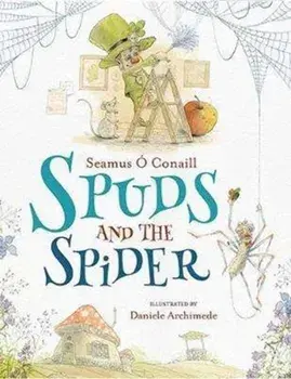 Spuds and the Spider, Paperback/Seamus O Conaill