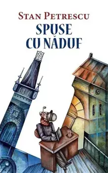 Spuse cu naduf/Stan Petrescu