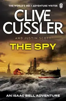 Spy. Isaac Bell #3, Paperback/Justin Scott