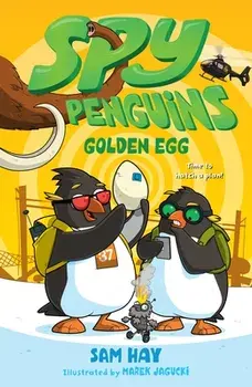 Spy Penguins: Golden Egg, Paperback/Sam Hay