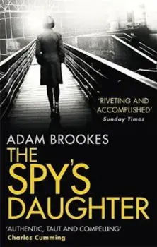Spy's Daughter, Paperback/Adam Brookes