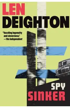 Spy Sinker: A Bernard Sampson Novel - Len Deighton