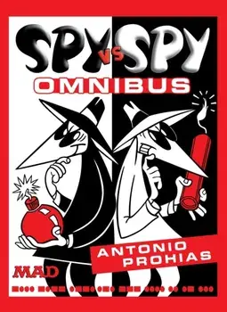 Spy vs. Spy Omnibus (New Edition), Hardback/Antonio Prohias