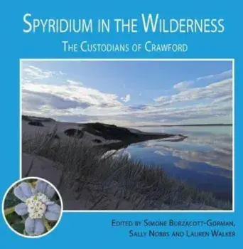 Spyridium in the Wilderness. Custodians of Crawford, Hardback/***
