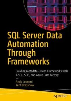 SQL Server Data Automation Through Frameworks, Paperback/Kent Bradshaw