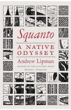 Squanto: A Native Odyssey - Andrew Lipman