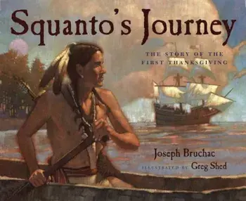 Squanto's Journey: The Story of the First Thanksgiving, Paperback/Joseph Bruchac
