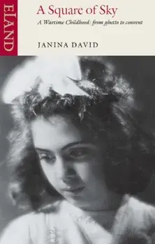 Square of Sky. A Jewish Childhood in Wartime Poland, Paperback/Janina David