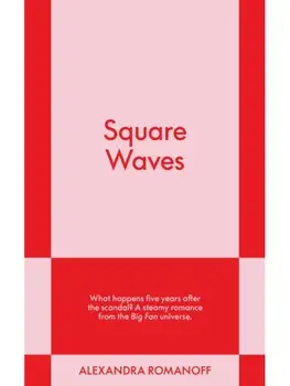 Square Waves. An 831 Stories Romance, Paperback/Alexandra Romanoff