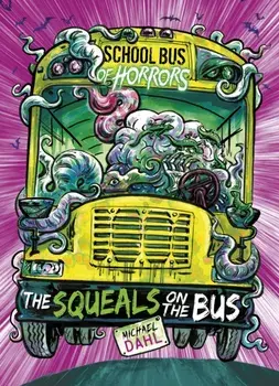 Squeals on the Bus, Paperback/Michael Dahl