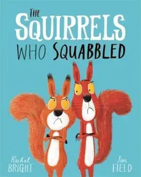 Squirrels Who Squabbled, Paperback/Rachel Bright