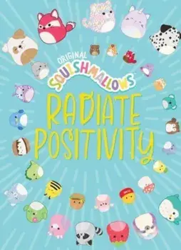 Squishmallows. Radiate Positivity, Hardback/Jazwares
