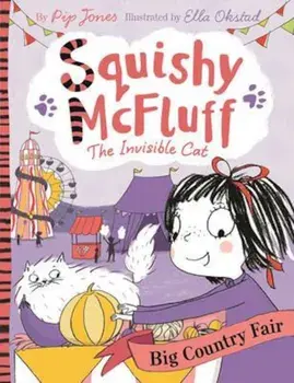Squishy McFluff: Big Country Fair, Paperback/Pip Jones