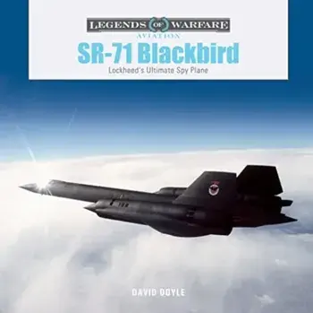 SR-71 Blackbird. Lockheed's Ultimate Spy Plane, Hardback/David Doyle
