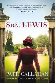 Sra. Lewis: La Improbable Historia de Amor Entre Joy Davidman Y C. S. Lewis, Paperback/Patti Callahan