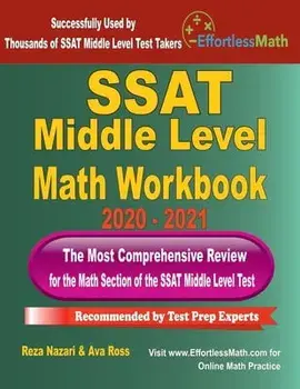 SSAT Middle Level Math Workbook 2020 - 2021: The Most Comprehensive Review for the Math Section of the SSAT Middle Level Test/Ava Ross