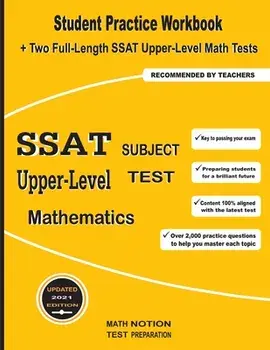 SSAT Upper-Level Subject Test Mathematics: Student Practice Workbook Two Full-Length SSAT Upper-Level Math Tests/***