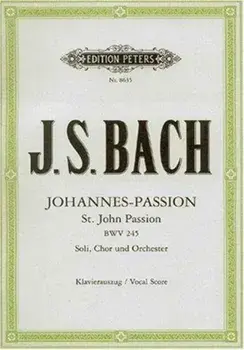 St John Passion Bwv 245 Vocal Score/JOHANN SEBASTI BACH
