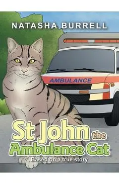 St John the Ambulance Cat: Based on a true story - Natasha Burrell