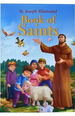 St. Joseph Illustrated Book of Saints - Thomas J. Donaghy