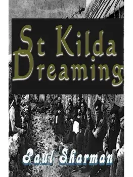 St Kilda Dreaming, Paperback/Paul Sharman