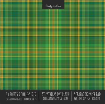 St. Patrick's Day Plaid Scrapbook Paper Pad 8x8 Scrapbooking Kit for Cardmaking Gifts, DIY Crafts, Printmaking, Papercrafts, Green Decorative Pattern/***