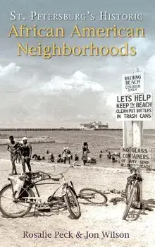 St. Petersburg's Historic African American Neighborhoods, Hardcover/Jon Wilson