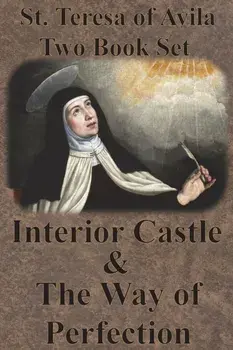 St. Teresa of Avila Two Book Set - Interior Castle and The Way of Perfection, Paperback/St Teresa of Avila