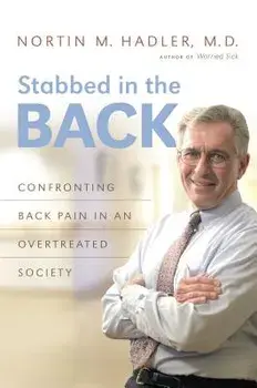Stabbed in the Back: Confronting Back Pain in an Overtreated Society, Paperback/Nortin M. Hadler